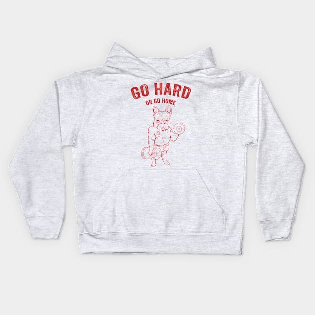 Go Hard Or Go Home Muscle French Bulldog Gift Kids Hoodie by Mesyo